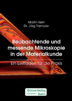Beobachtende und messende Mikroskopie in der Materialkunde